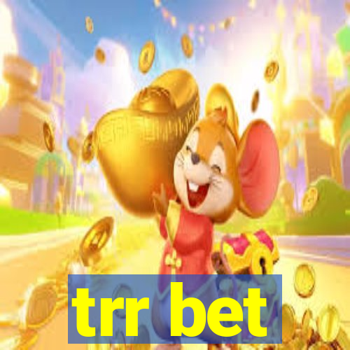 trr bet